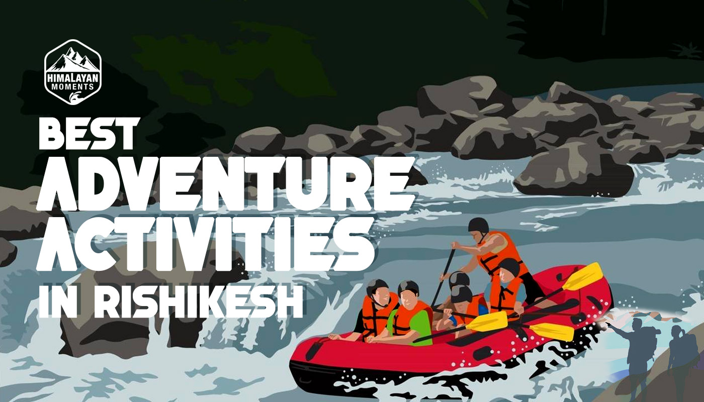 Best Adventure Activities in Rishikesh Uttarakhand